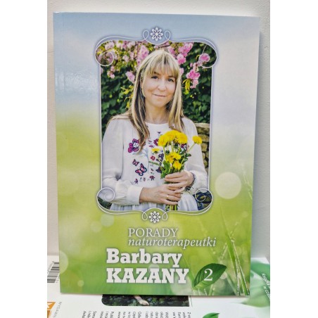 Porady naturoterapeutki Barbara Kazana część 2 książka zdrowie naturalne